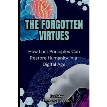 The Forgotten Virtues