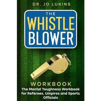 The Whistle Blower Workbook