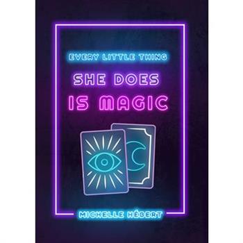 Every Little Thing She Does Is Magic