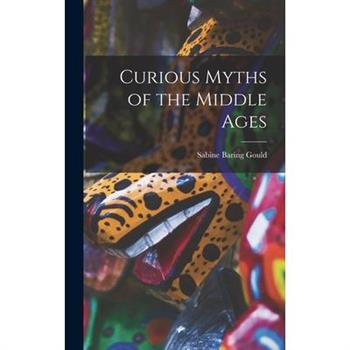 Curious Myths of the Middle Ages