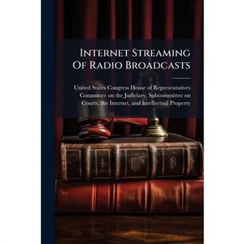 Internet Streaming Of Radio Broadcasts