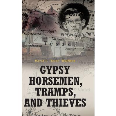 Gypsy Horsemen, Tramps, and Thieves