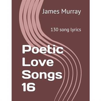 Poetic Love Songs 16