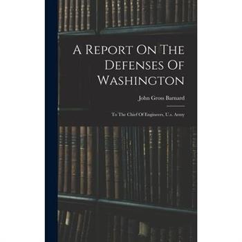 A Report On The Defenses Of Washington