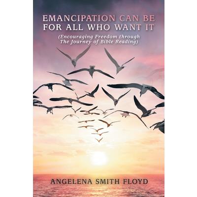 Emancipation Can Be for All Who Want It