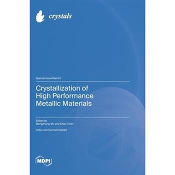 Crystallization of High Performance Metallic Materials