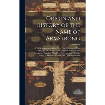 Origin and History of the Name of Armstrong