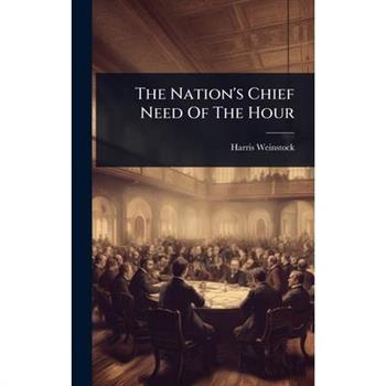 The Nation’s Chief Need Of The Hour