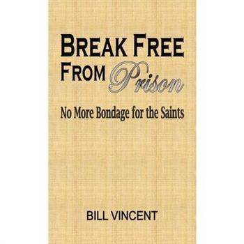 Break Free From Prison Break Free From Prison