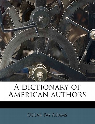 A Dictionary of American Authors