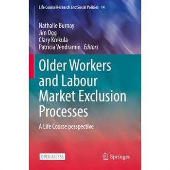 Older Workers and Labour Market Exclusion Processes