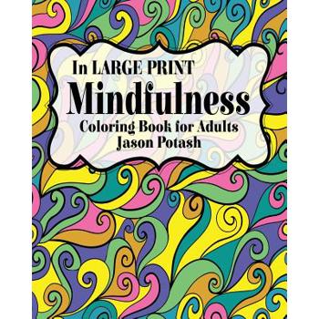 Mindfulness Coloring Book for Adults ( In Large Print)