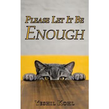 Please Let It Be Enough