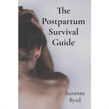 The Postpartum Survival Guide