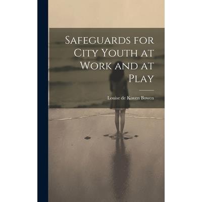 Safeguards for City Youth at Work and at Play Safeguards for City Youth at Work and at Play