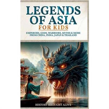 Legends of Asia For Kids