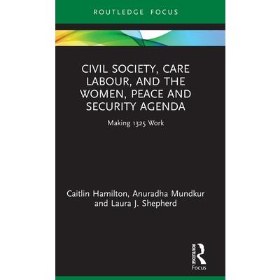 Civil Society, Care Labour, and the Women, Peace and Security Agenda