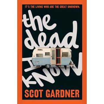 The Dead I Know