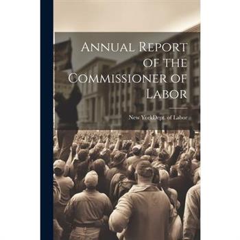 Annual Report of the Commissioner of Labor
