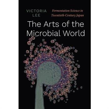 The Arts of the Microbial World