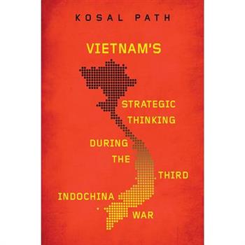 Vietnam's Strategic Thinking during the Third Indochina War