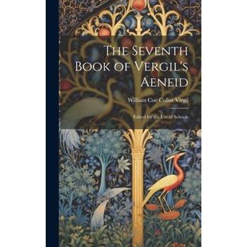 The Seventh Book of Vergil's Aeneid