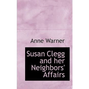 Susan Clegg and Her Neighbors’ Affairs