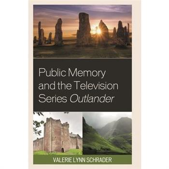 Public Memory and the Television Series Outlander