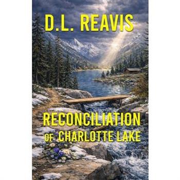 Reconciliation of Charlotte Lake