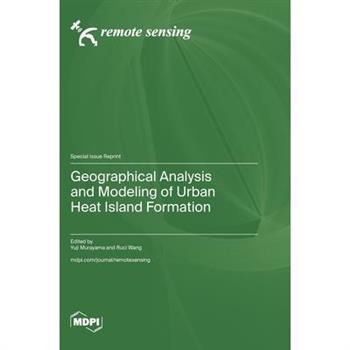 Geographical Analysis and Modeling of Urban Heat Island Formation