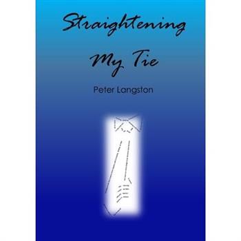 Straightening My Tie