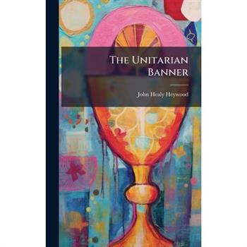 The Unitarian Banner