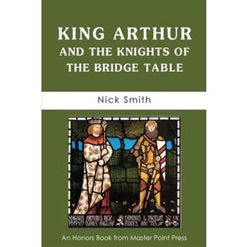 King Arthur and the Knights of the Bridge Table