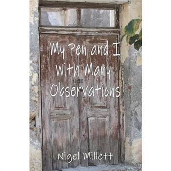 My Pen and I With Many Observations