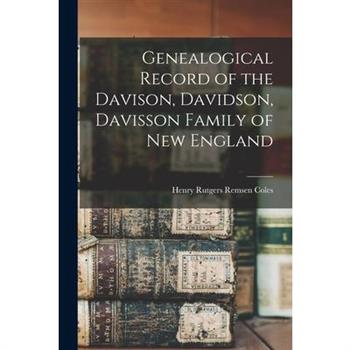 Genealogical Record of the Davison, Davidson, Davisson Family of New England