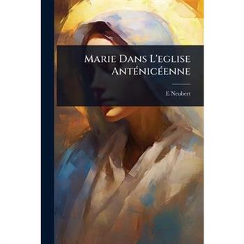 Marie Dans L’eglise Ant?(c)nic?(c)enne