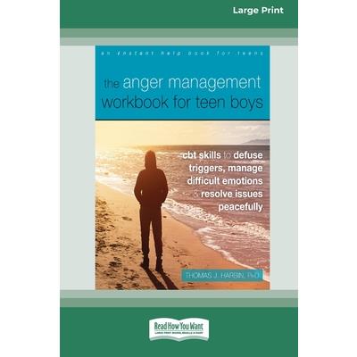 The Anger Management Workbook for Teen Boys