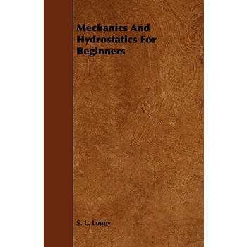 Mechanics and Hydrostatics for Beginners