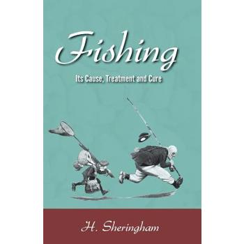 Fishing - Its Cause, Treatment and Cure