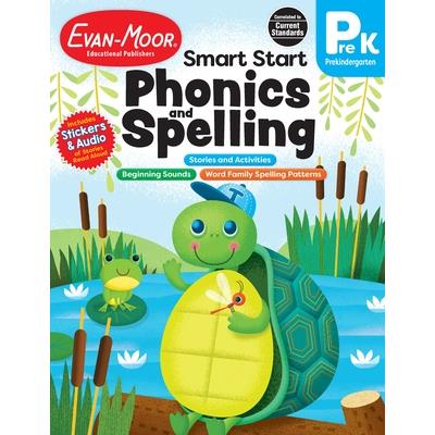 Smart Start: Phonics and Spelling, Grade Prek Smart Start: Phonics and Spelling, Grade Prek