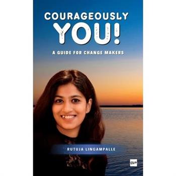 Courageously You! - A Guide for Change Makers