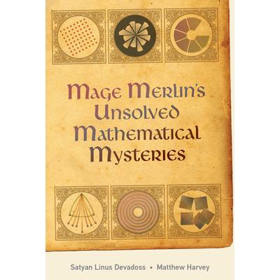Mage Merlin’s Unsolved Mathematical Mysteries