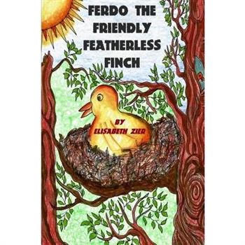 Ferdo the Friendly Featherless Finch
