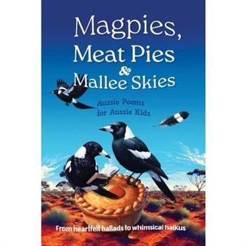 Magpies, Meat Pies and Mallee Skies