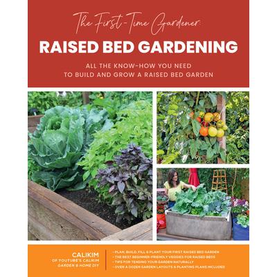 The First-Time Gardener: Raised Bed Gardening