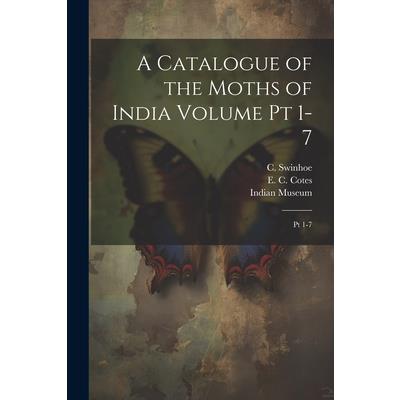 A Catalogue of the Moths of India Volume pt 1-7
