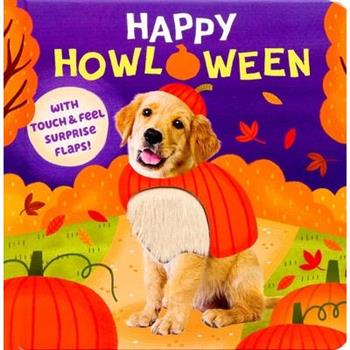 Happy Howloween (with Touch & Feel Surprise Flaps!)