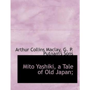 Mito Yashiki, a Tale of Old Japan;