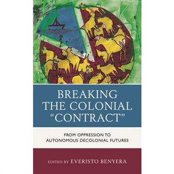 Breaking the Colonial ”Contract”