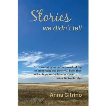 Stories We Didn't Tell